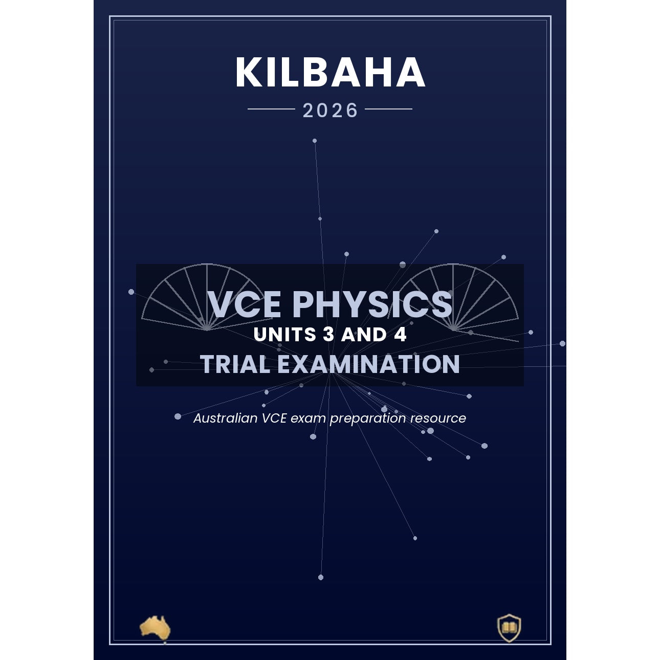 2026 Kilbaha VCE Physics Units 3 and 4 Trial Examination