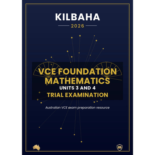 2026 Kilbaha VCE Foundation Mathematics Units 3 and 4 Trial Examination
