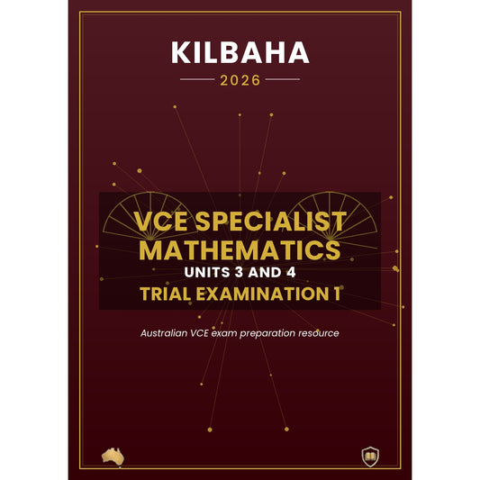 2026 Kilbaha VCE Specialist Mathematics Units 3 and 4 Trial Examination 1
