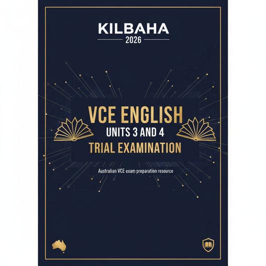 2026 Kilbaha VCE English Units 3 and 4 Trial Examination
