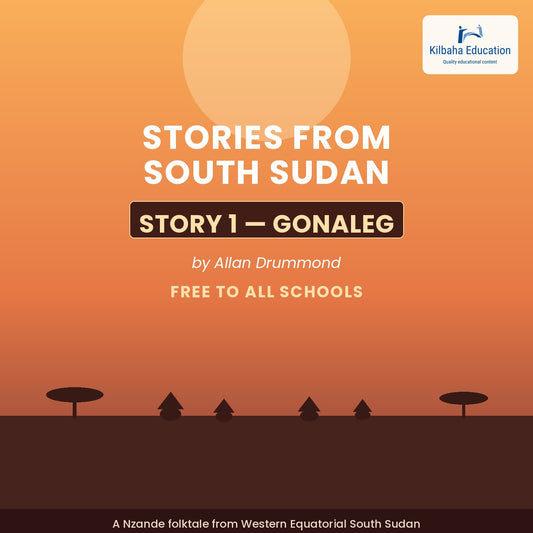 Stories from South Sudan - Story 1 - Gonaleg